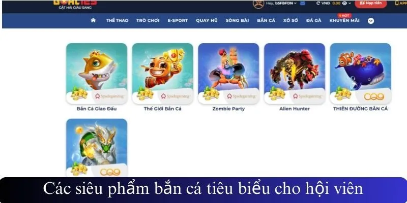 Các siêu phẩm bắn cá tiêu biểu cho hội viên