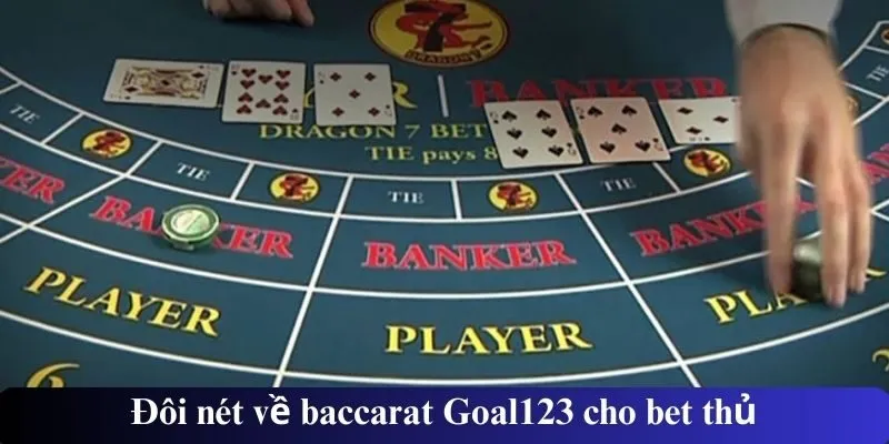 Đôi nét về baccarat Goal123 cho bet thủ