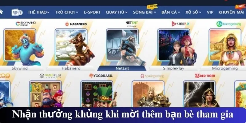 Nhận thưởng khủng khi mời thêm bạn bè tham gia