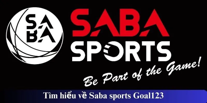 Tìm hiểu về Saba sports Goal123